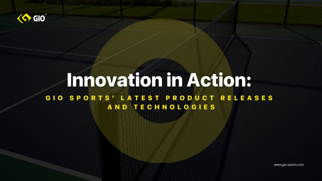 Innovation in Action: Gio Sports' Latest Product Releases and Technologies
